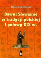 Okładka książki Dawni Słowianie w tradycji polskiej I połowy XIX w