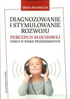 Okładka książki Diagnozowanie i stymulowanie rozwoju percepcji słuchowej dzieci w wieku przedszkolnym