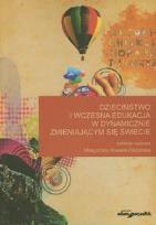 Opakowanie Dzieciństwo i wczesna edukacja w dynamicznie zmieniającym się świecie