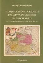 Okładka książki Dzieje kresów i granicy państwa polskiego na wschodzie