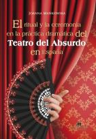 Okładka książki El ritual y la ceremonia en la practica dramatica del Teatro del Absurdo en Espana