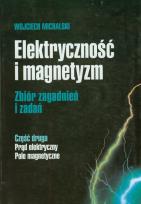 Okładka książki Elektryczność i magnetyzm część druga Prąd elektryczny Pole magnetyczne