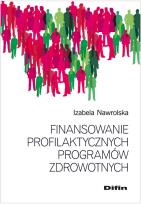 Okładka książki Finansowanie profilaktycznych program. zdrowotnych