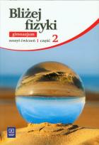 Okładka książki Fizyka GIM Bliżej fizyki 2 ćw w.2012 WSIP