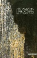 Okładka książki Fotografia i filozofia. Szkice o pędzlu natury