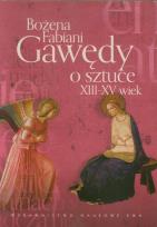 Okładka książki Gawędy o sztuce XIII-XV wiek