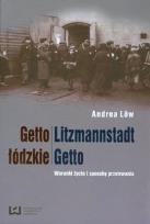 Okładka książki Getto łódzkie Litzmannstadt Getto