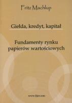 Okładka książki Giełda, kredyt, kapitał. Fundamenty rynku...