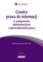 Okładka książki Granice prawa do informacji  w postępowaniu administracyjnym i sądowoadministracyjnym