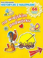 Okładka książki Historyjki z nalepkami - Na wiejskim podwórku