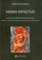 Okładka książki Homo defectus w kulturze późnej nowoczesności