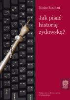 Okładka książki Jak pisać historię żydowską