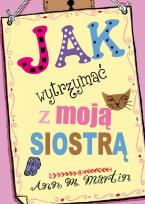 Okładka książki Jak wytrzymać z moją siostrą?