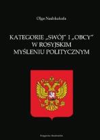 Okładka książki Kategorie swój i obcy w rosyjskim myśleniu politycznym