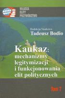 Opakowanie Kaukaz mechanizmy legitymizacji i funkcjonowania elit politycznych