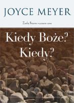 Okładka książki Kiedy Boże? Kiedy?