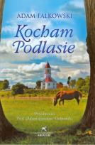 Okładka książki Kocham Podlasie