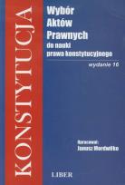 Okładka książki Konstytucja Wybór Aktów Prawnych do nauki prawa konstytucyjnego