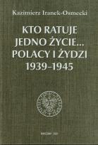 Okładka książki Kto ratuje jedno życie Polacy i Żydzi 1939-1945