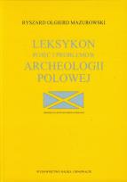 Okładka książki Leksykon pojęć i problemów archeologii polowej