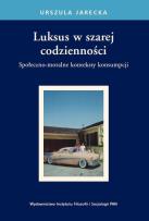 Okładka książki Luksus w szarej codzienności
