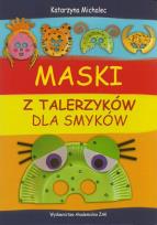 Okładka książki Maski z talerzyków dla smyków