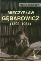 Okładka książki Mieczysław Gębarowicz 1893-1984