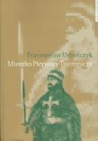 Okładka książki Mieszko Pierwszy Tajemniczy