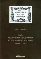 Okładka książki Myśl wychowania narodowego w Galicji okresu autonomii