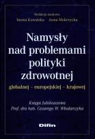 Opakowanie Namysły nad problemami polityki zdrowotnej globalnej europejskiej krajowej
