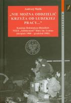 Okładka książki Nie można oddzielić krzyża od ludzkiej pracy…