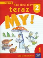 Okładka książki Nowe Raz dwa trzy teraz My 2 Język polski dodatkowy Część 1