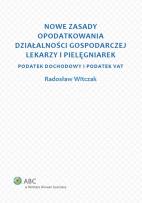 Okładka książki Nowe zasady opodatkowania działalności gospodarczej lekarzy i pielęgniarek