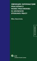 Okładka książki Obowiązki informacyjne pracodawcy wobec pracownika w umownym stosunku pracy