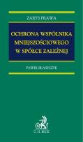Okładka książki Ochrona wspólnika mniejszościowego spółki zależnej