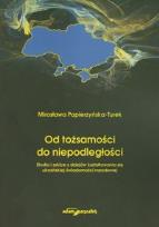 Okładka książki Od tożsamosci do niepodległości