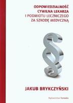 Okładka książki Odpowiedzialność cywilna lekarza i podmiotu