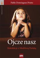 Okładka książki Ojcze Nasz. Rekolekcje z modlitwą Pańską