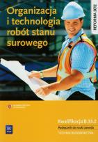 Okładka książki Organizacja i technologia robót stanu surowego