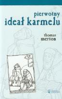 Okładka książki Pierwotny ideał karmelu