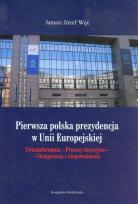Okładka książki Pierwsza polska prezydencja w Unii Europejskiej