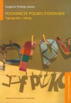 Okładka książki Pogranicze polsko-żydowskie. Topografie i teksty