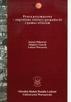 Okładka książki Praca przymusowa Zagrożone sektory gospodarki i pomoc ofiarom