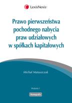 Okładka książki Prawo pierwszeństwa pochodnego nabycia praw udziałowych w spółkach kapitałowych