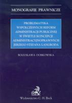 Okładka książki Problematyka współczesnych reform administracji publicznej w świetle koncepcji administracyjnoprawnych Jerzego Stefana Langroda