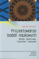 Okładka książki Projektowanie badań naukowych. Metody jakościowe