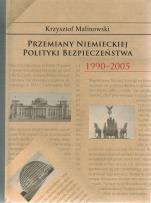 Okładka książki Przemiany niemieckiej polityki bezpieczeństwa 1990-2005