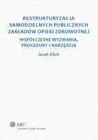 Okładka książki Restrukturyzacja samodzielnych publicznych zakładów opieki zdrowotnej