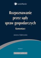 Okładka książki Rozpoznawanie przez sądy spraw gospodarczych Komentarz