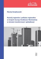 Okładka książki Rozwój regionów i polityka regionalna w krajach Europy Środkowo-Wschodniej w okresie transformacji i globalizacji